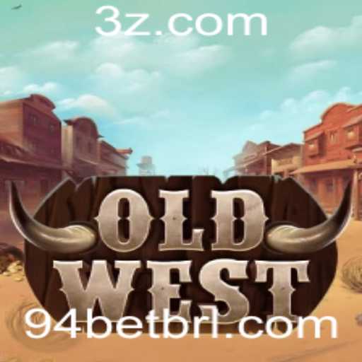 OldWest: A Fascinante Jornada no Oeste Selvagem com 94bet